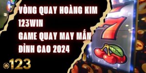 Vòng Quay Hoàng Kim 123Win – Game Quay May Mắn Đỉnh Cao 2024