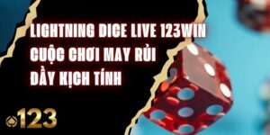 Lightning Dice Live 123Win – Cuộc Chơi May Rủi Đầy Kịch Tính